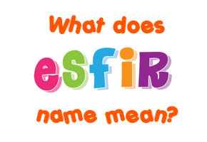 Meaning of Esfir Name