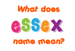 Meaning of Essex Name