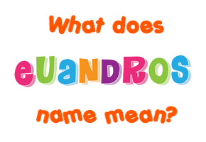 Meaning of Euandros Name