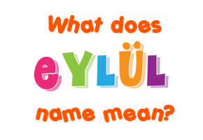 Meaning of Eylül Name