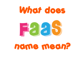 Meaning of Faas Name
