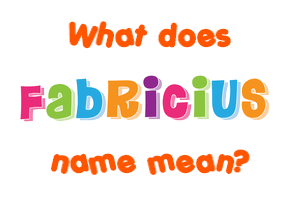 Meaning of Fabricius Name