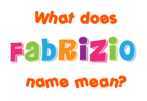 Meaning of Fabrizio Name