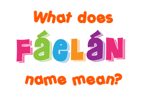 Meaning of Fáelán Name