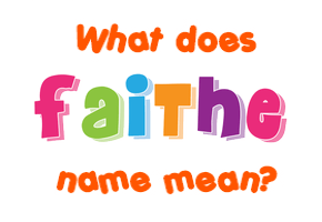 Meaning of Faithe Name