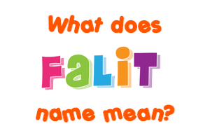 Meaning of Falit Name