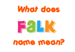 Meaning of Falk Name