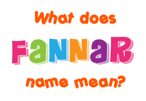 Meaning of Fannar Name