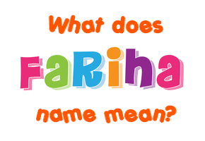 Meaning of Fariha Name