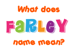 Meaning of Farley Name