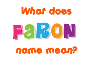 Meaning of Faron Name