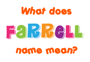 Meaning of Farrell Name