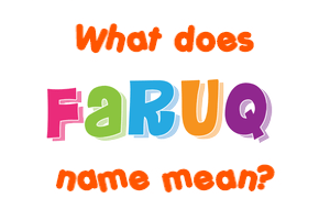 Meaning of Faruq Name