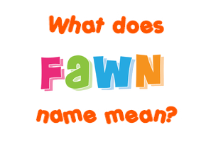Meaning of Fawn Name