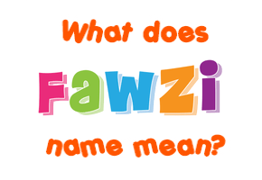 Meaning of Fawzi Name