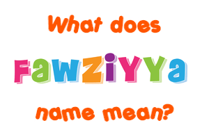 Meaning of Fawziyya Name