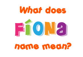 Meaning of Fíona Name