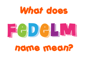 Meaning of Fedelm Name