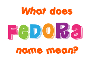 Meaning of Fedora Name