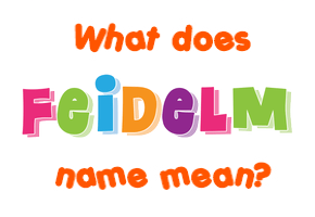 Meaning of Feidelm Name