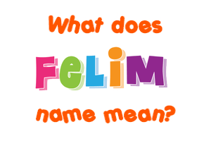 Meaning of Felim Name