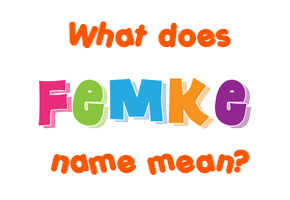 Meaning of Femke Name