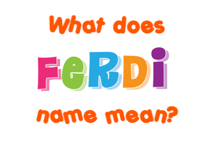 Meaning of Ferdi Name