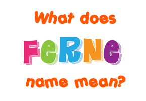 Meaning of Ferne Name