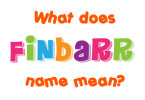 Meaning of Finbarr Name