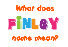 Meaning of Finley Name