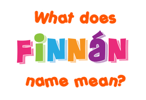 Meaning of Finnán Name