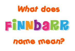 Meaning of Finnbarr Name