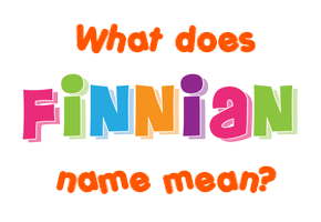 Meaning of Finnian Name
