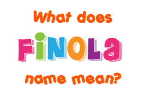 Meaning of Finola Name