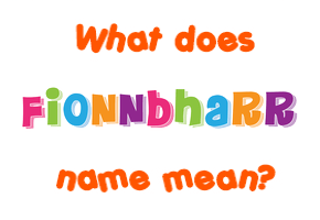 Meaning of Fionnbharr Name