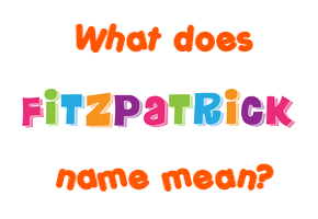 Meaning of Fitzpatrick Name