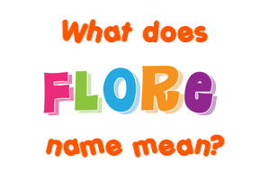 Meaning of Flore Name