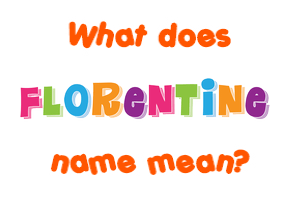 Meaning of Florentine Name