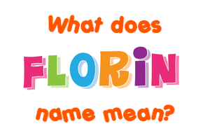 Meaning of Florin Name