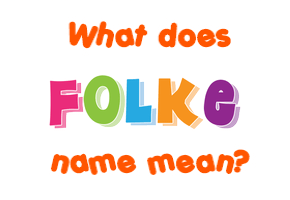Meaning of Folke Name