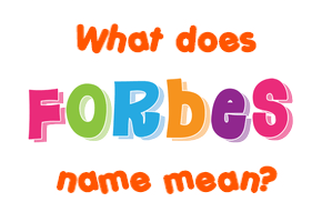 Meaning of Forbes Name