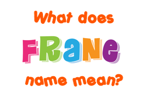 Meaning of Frane Name