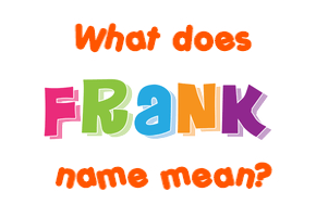 Meaning of Frank Name