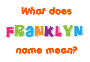 Meaning of Franklyn Name