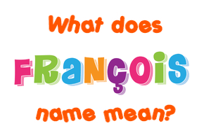 Meaning of François Name