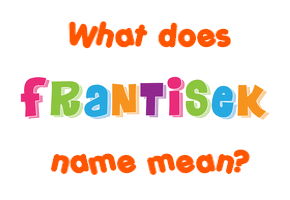 Meaning of František Name