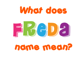 Meaning of Freda Name