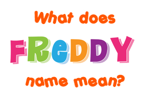 Meaning of Freddy Name