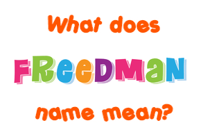 Meaning of Freedman Name
