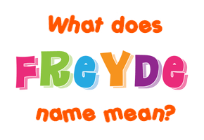 Meaning of Freyde Name